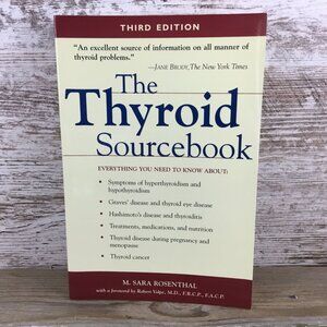 The Thyroid Sourcebook Third Edition By M. Sara Rosenthal Paperback 1998